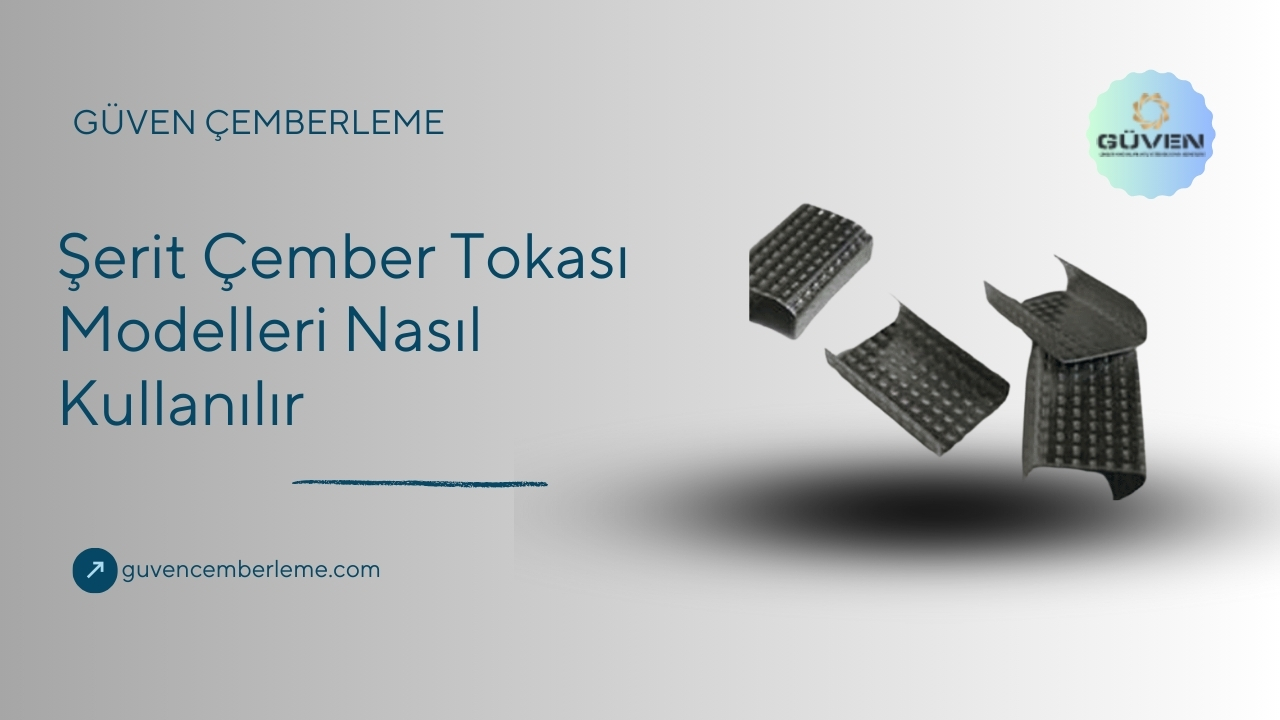 Şerit Çember Tokası Modelleri Nasıl Kullanılır