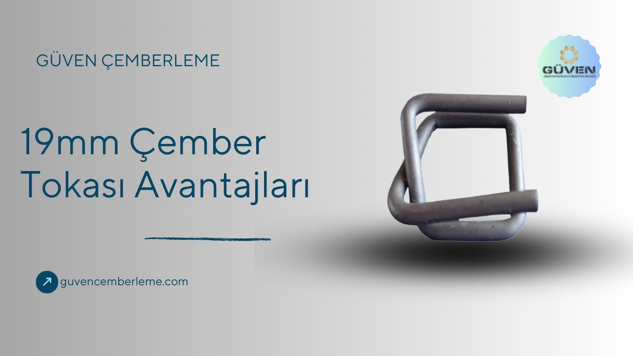 19mm Çember Tokası Avantajları