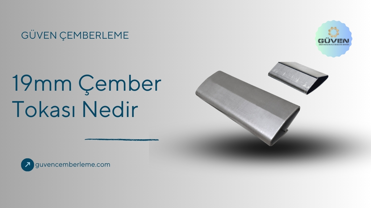19 mm Çember Tokası Nedir