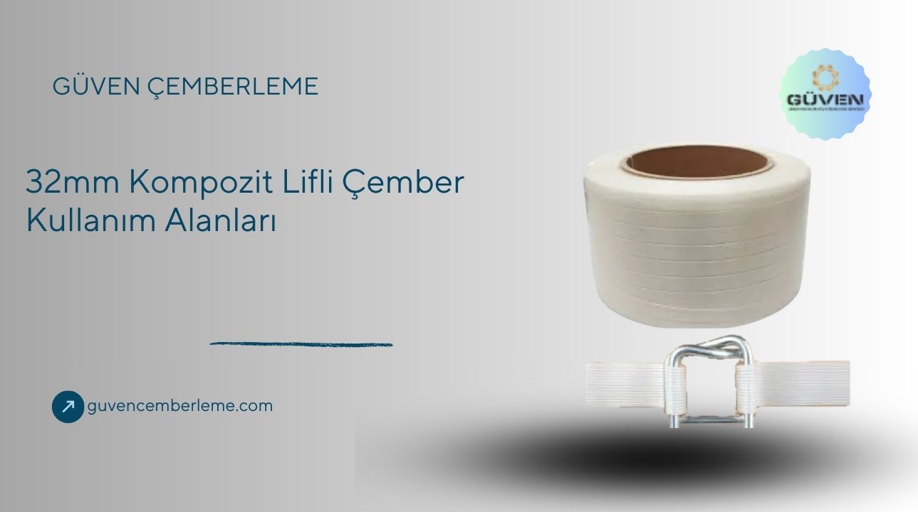 32mm Kompozit Lifli Çember Kullanım Alanları