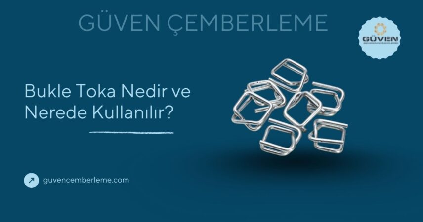 Bukle Toka Nedir ve Nerede Kullanılır?