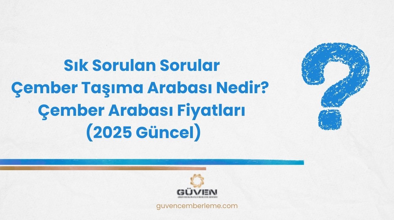 Çember Taşıma Arabası Nedir? Çember Arabası Fiyatları (2025 Güncel)