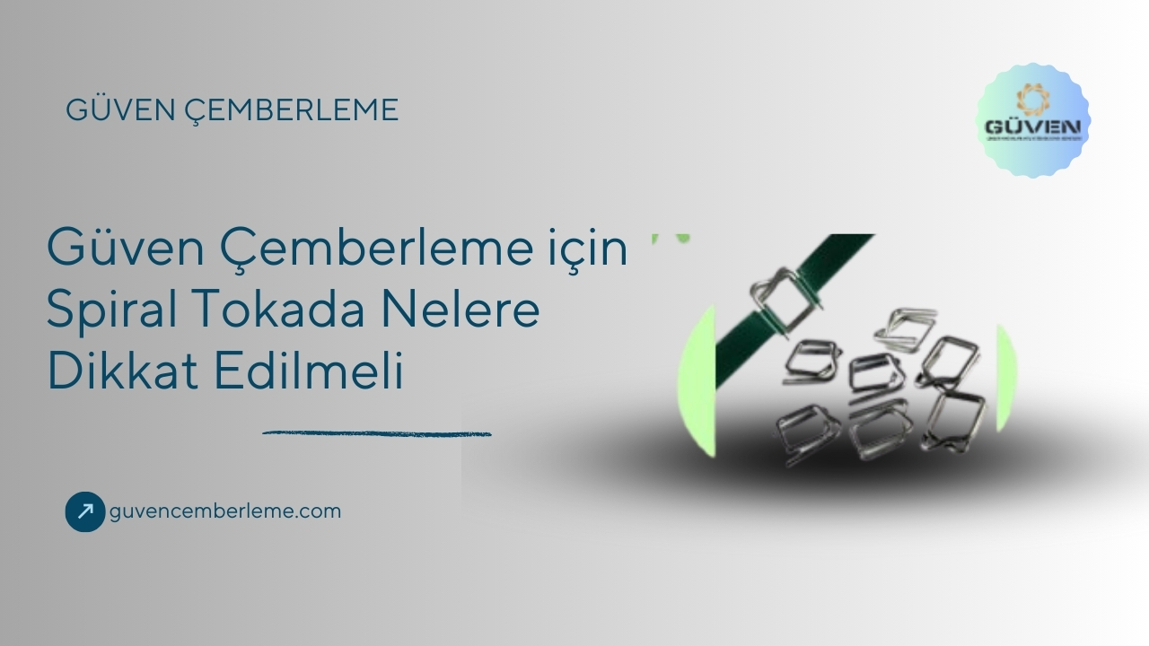 Güven Çemberleme İçin Spiral Tokada Nelere Dikkat Edilmeli