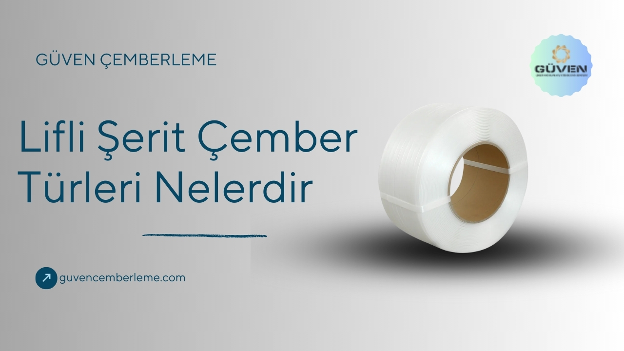 Lifli Şerit Çember Türleri Nelerdir