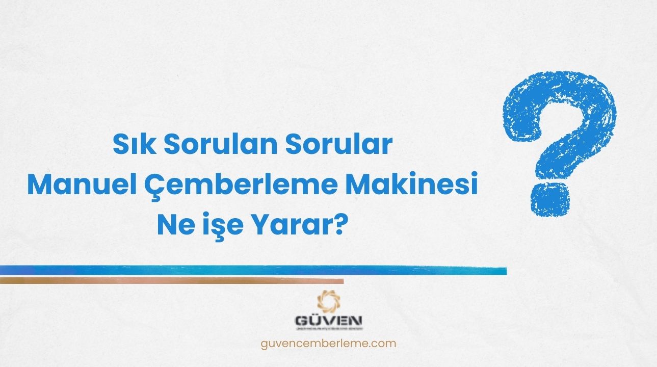 Manuel Çemberleme Makinesi Ne işe Yarar?