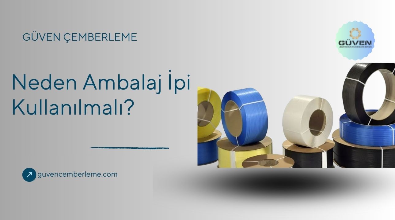 Neden Ambalaj İpi Kullanılmalı?