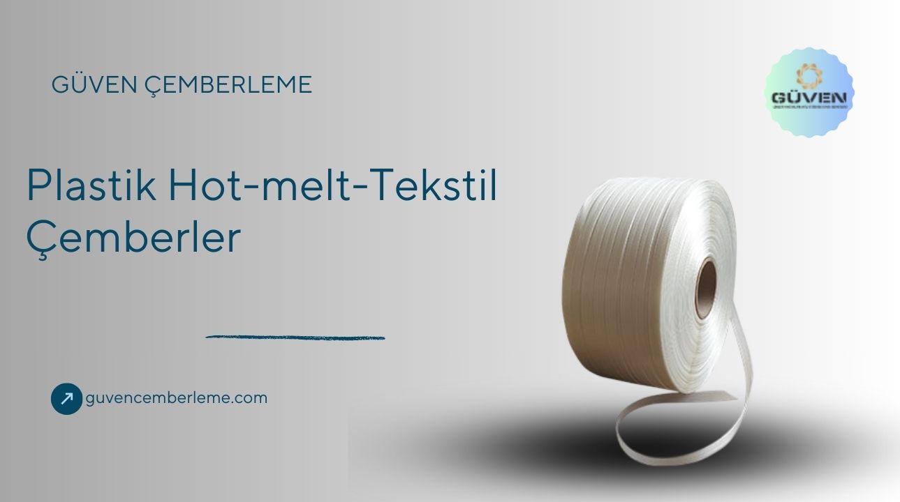 Plastik Hot-melt-Tekstil Çemberler