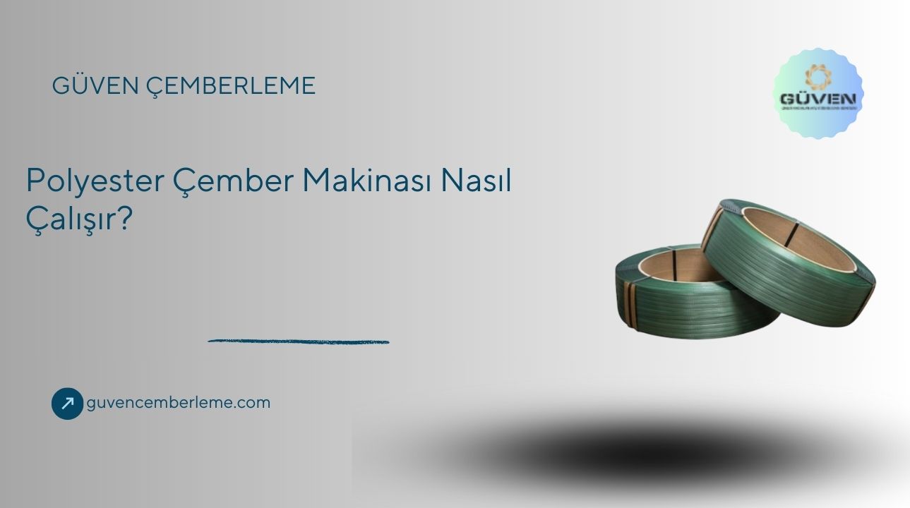 Polyester Çember Makinası Nasıl Çalışır?