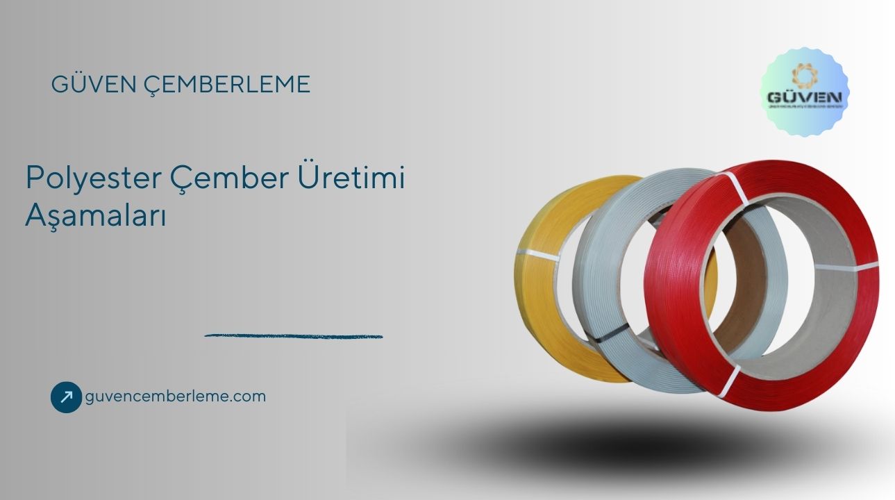 Polyester Çember Üretimi Aşamaları