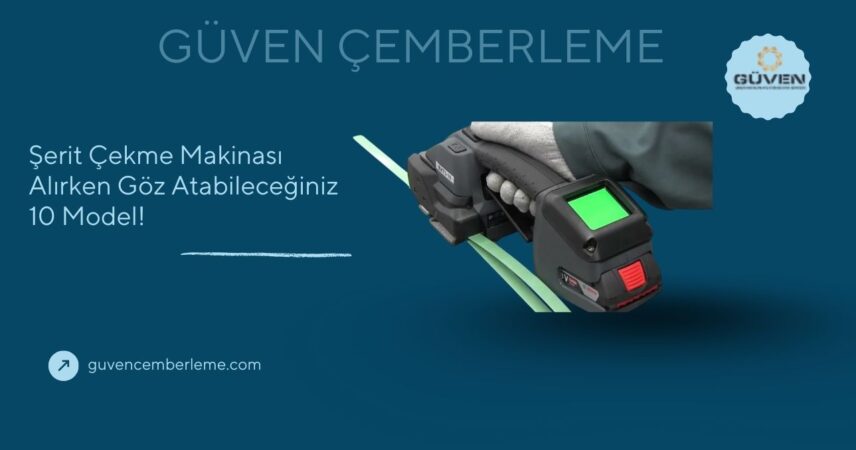 Şerit Çekme Makinası Alırken Göz Atabileceğiniz 10 Model!