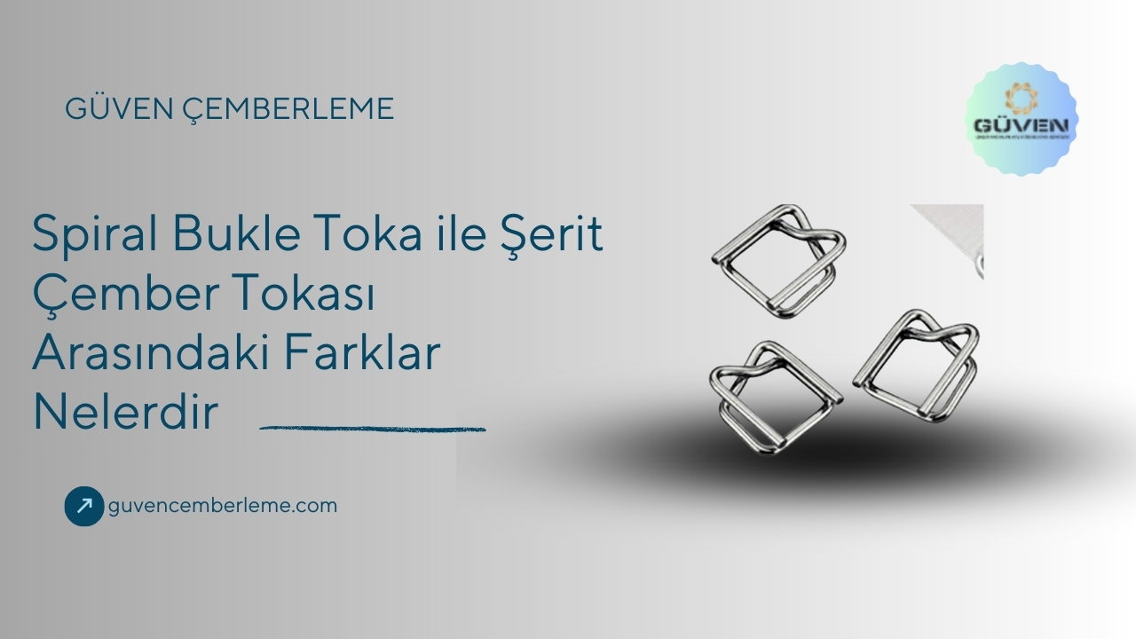 Spiral Bukle Toka İle Şerit Çember Tokası Arasındaki Farklar Nelerdir