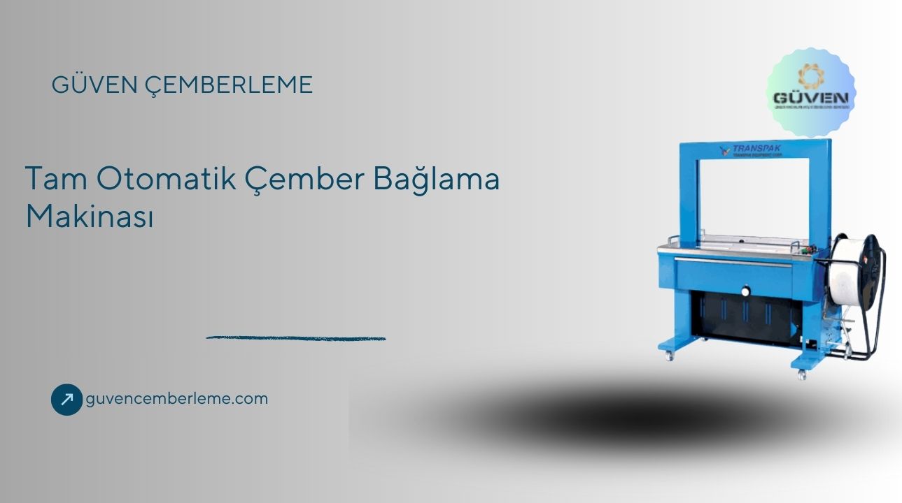 Tam Otomatik Çember Bağlama Makinası