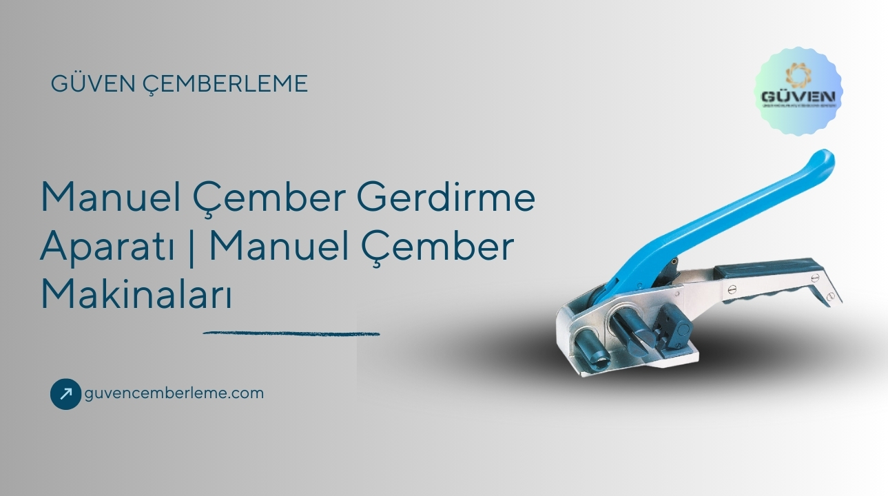 Manuel Çember Gerdirme Aparatı | Manuel Çember Makinaları